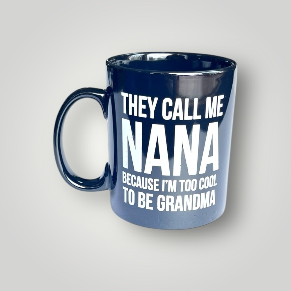 Black Oversized Coffee Mug Cup “… NANA TOO COOL TO BE GRANDMA” - Picture 7 of 13